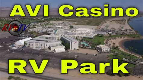avi laughlin rv park  The campground is located across the street from the AVI Indian Casino